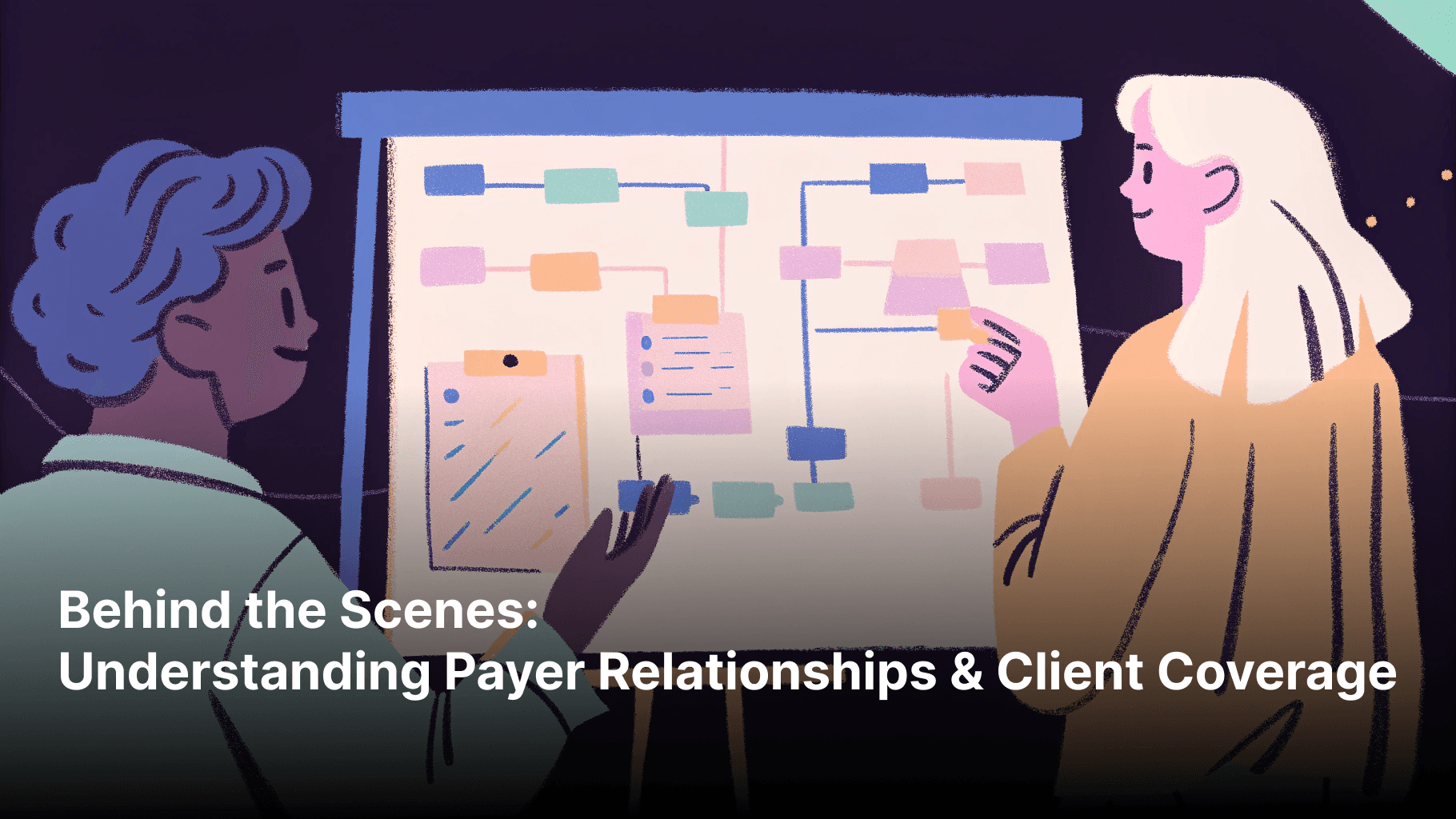 Behind the Scenes: Understanding Payer Relationships & Client Coverage